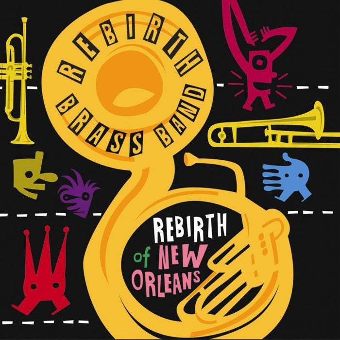 Rebirth Brass Band: Rebirth Of New Orleans