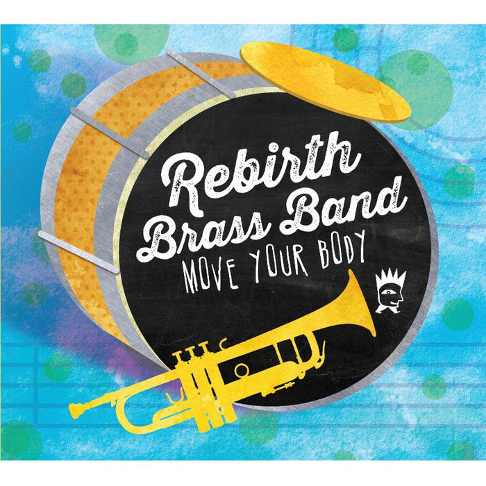 Rebirth Brass Band: Move Your Body