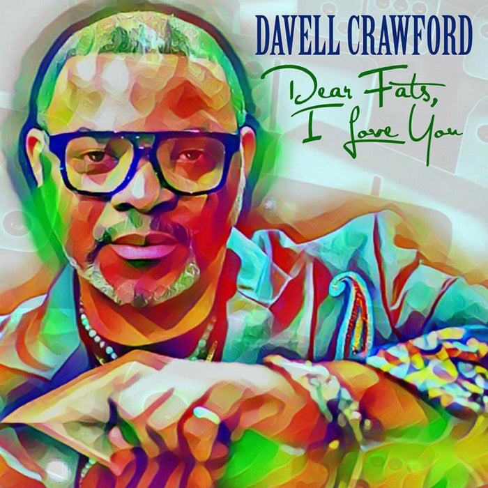 Davell Crawford: Dear Fats, I Love You