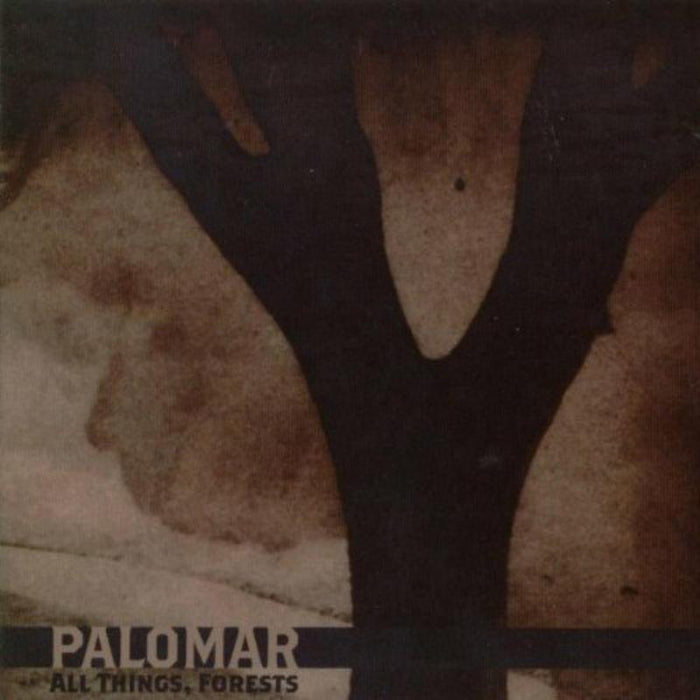 Palomar: All Things, Forests