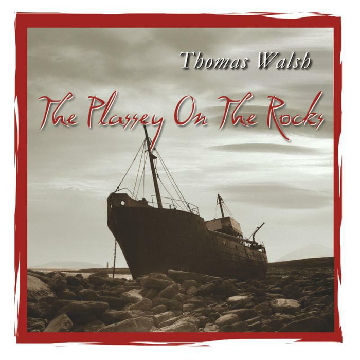 Thomas Walsh: The Plassey On The Rocks
