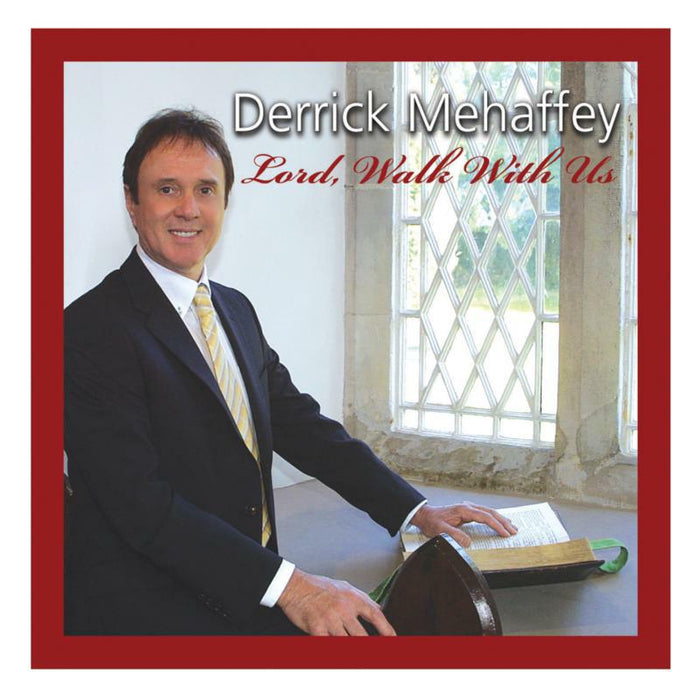 Derrick Mehaffey: Lord, Walk With Us