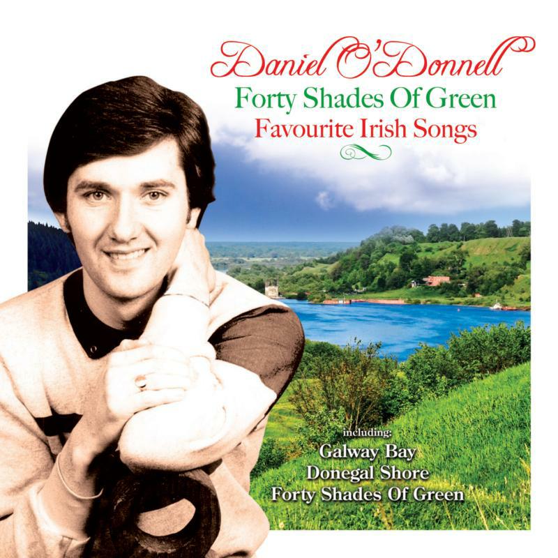 Daniel O'Donnell: Forty Shades Of Green: Favourite Irish Songs