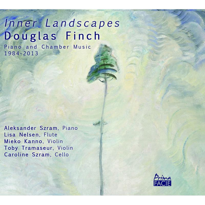 Douglas Finch: Inner Landscapes - Piano and Chamber Music 1984 - 2013
