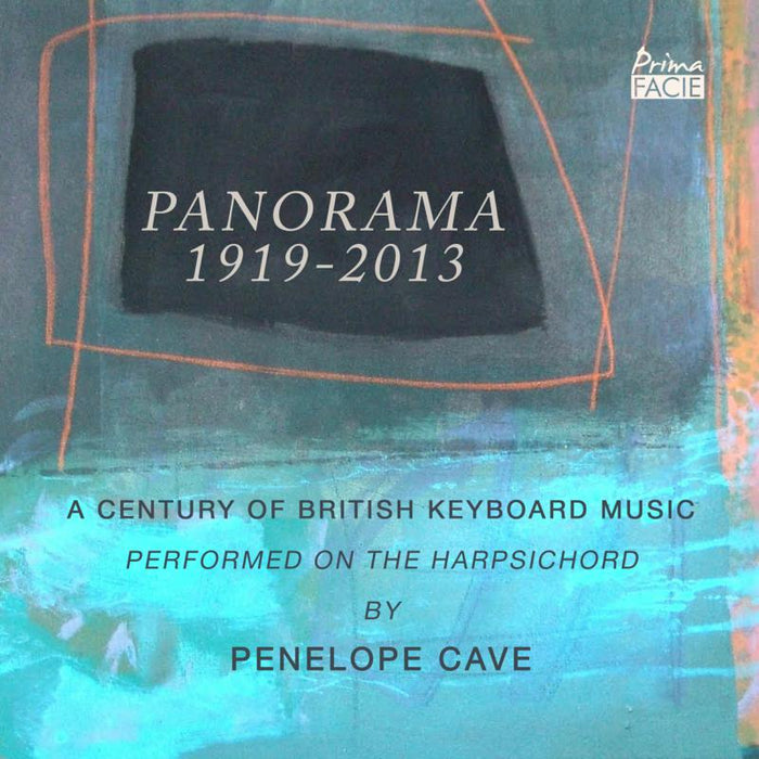 Penelope Cave: Panorama 1919 -2009 - A Century of British Keyboard Music