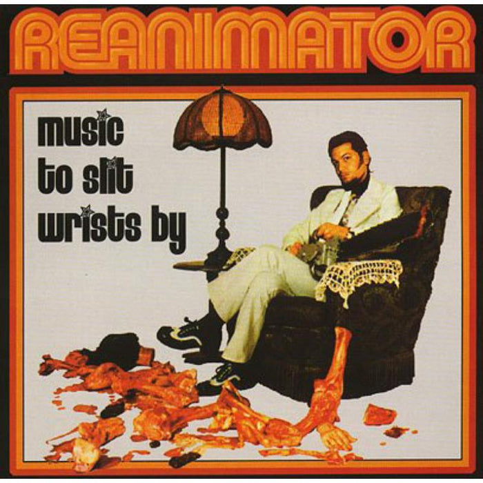Reanimator: Music To Slit Wrists By