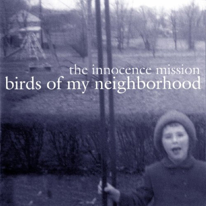 The Innocence Mission: Birds of My Neighborhood