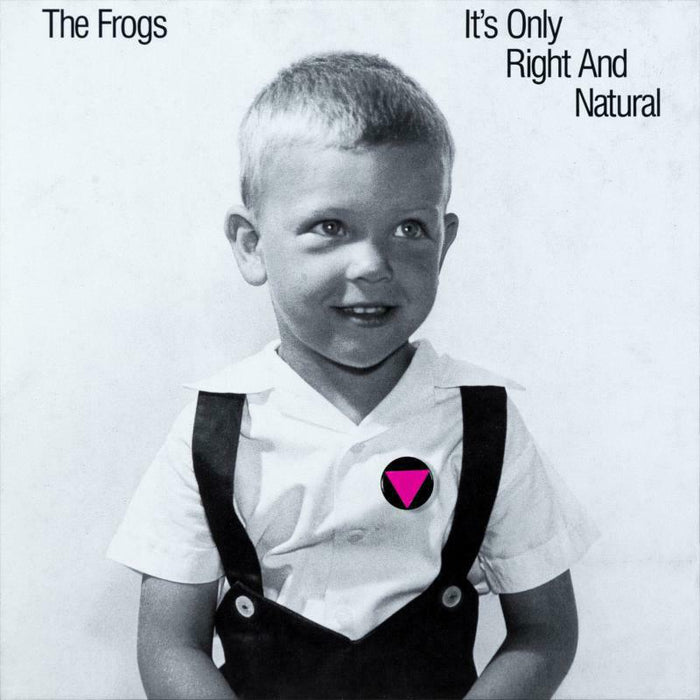 The Frogs: Its Only Right And Natural