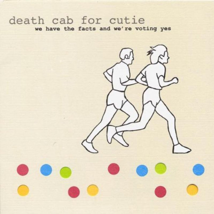 Death Cab for Cutie: We Have the Facts and We're Voting Yes