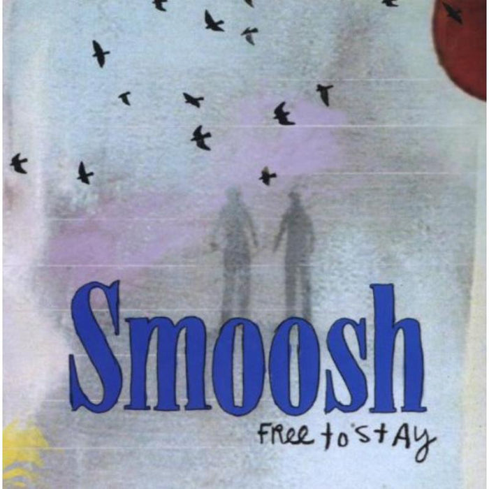 Smoosh: Free to Stay