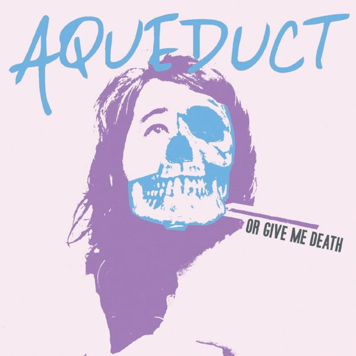 Aqueduct: Or Give Me Death