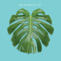 Big Scary: Not Art
