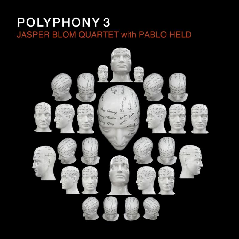 Jasper Blom Quartet & Pablo Held: Polyphony 3