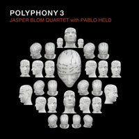 Jasper Blom Quartet & Pablo Held: Polyphony 3