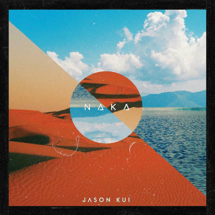 Jason Kui: Naka