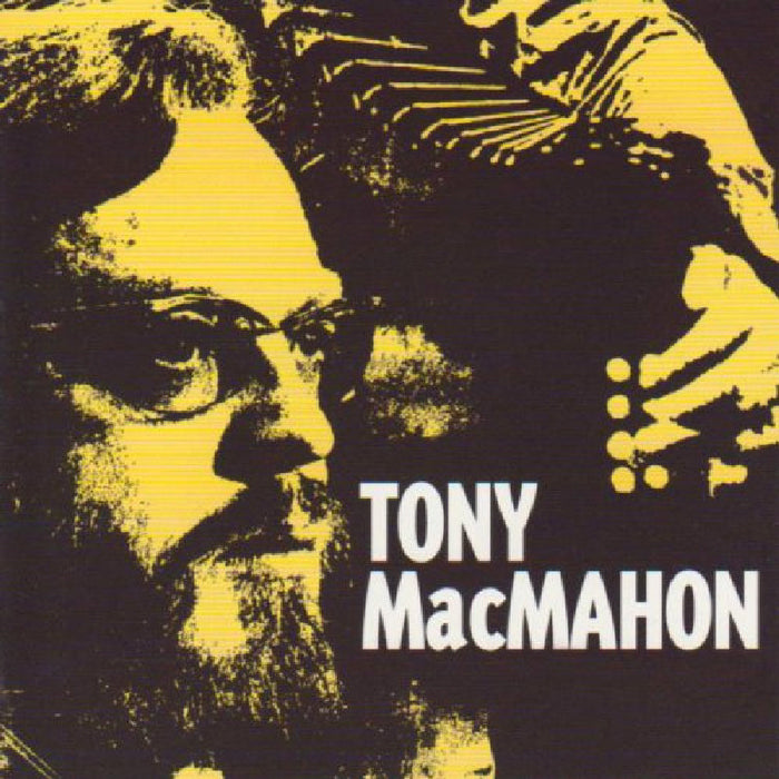 Tony MacMahon: Traditional Irish Accordion