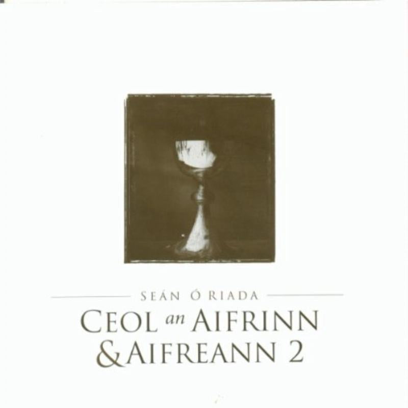 Sean O Riada: Ceol An Aifreann & Aifrinn 2