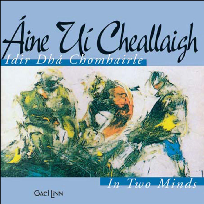 Aine Ui Cheallaigh: Idir Dha Chomhairle