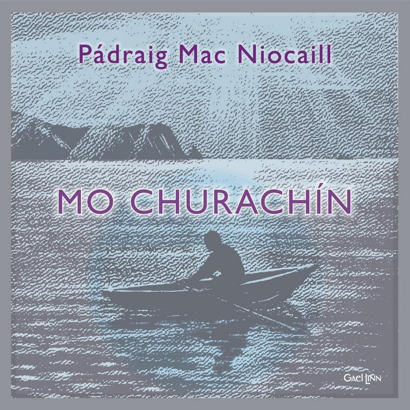 P?draig Mac Niocaill: Mo Churach?n