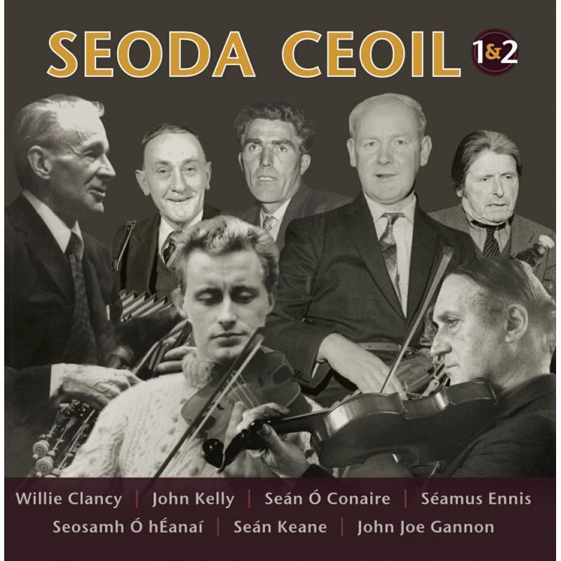 Willie Clancy, John Kelly, Se?n ? Conaire, S?amus Ennis, Seo: Seoda Ceoil 1&2