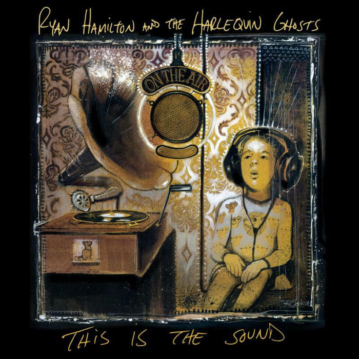 Ryan Hamilton And The Harlequin Ghosts: This Is The Sound