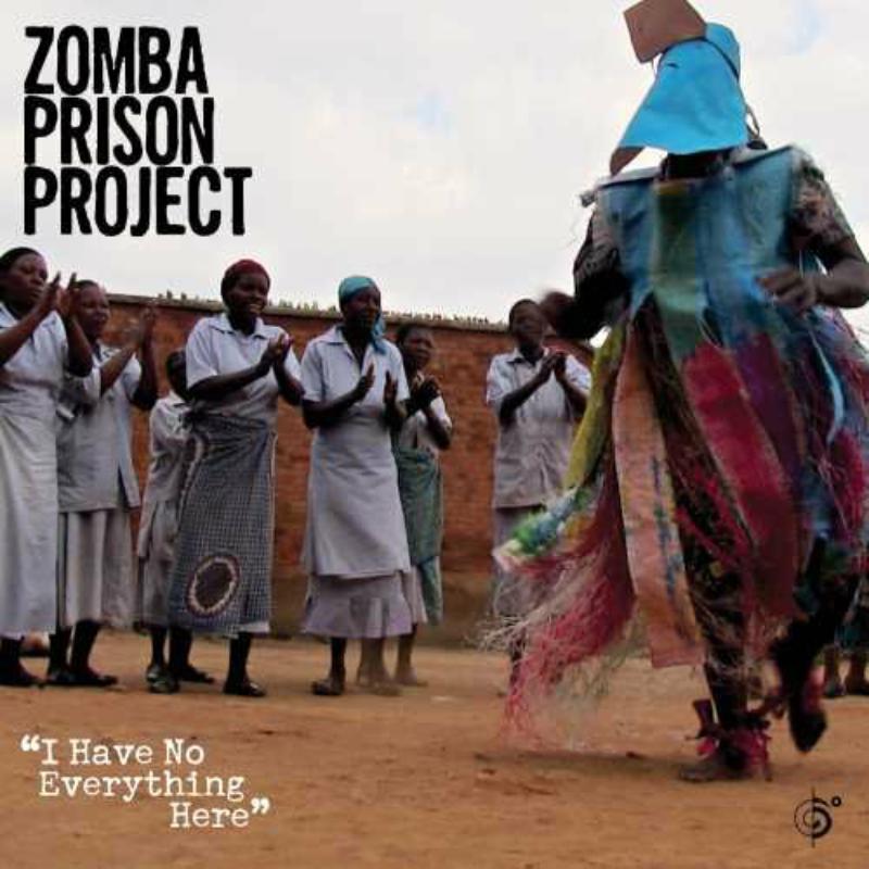 Zomba Prison Project: I Have No Everything