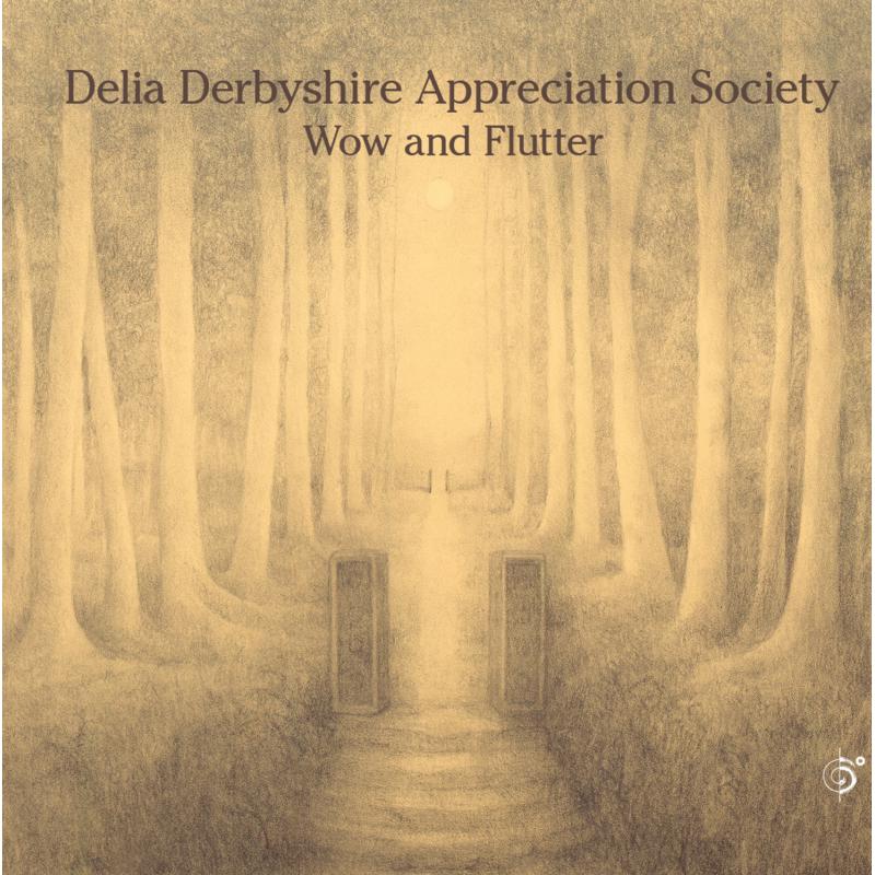 Delia Derbyshire Appreciation Society: Wow And Flutter
