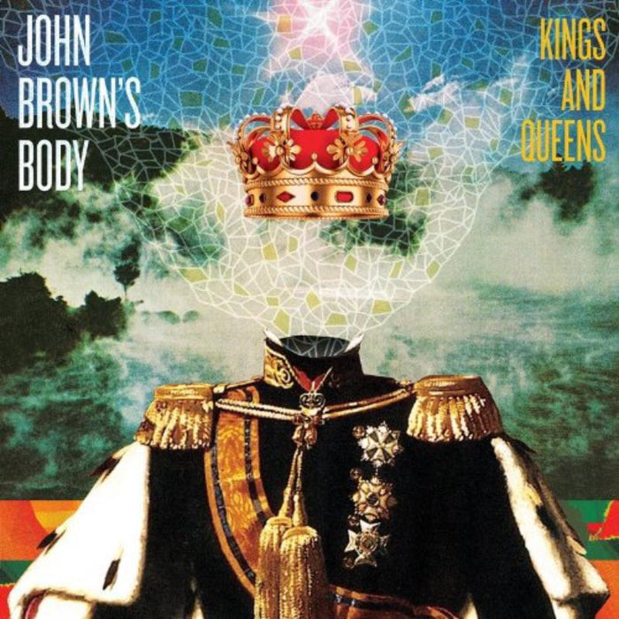 John Brown'S Body: Kings And Queens