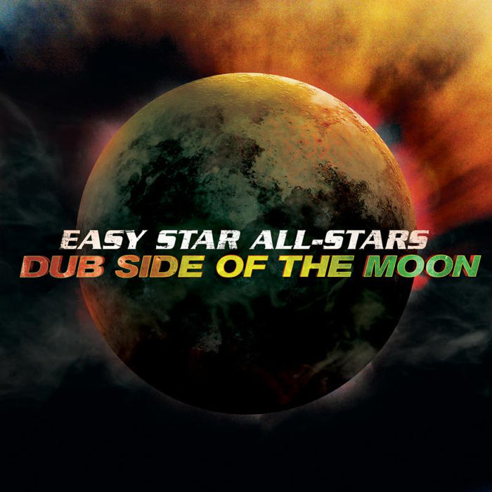Easy Star All Stars: Dub Side Of The Moon Anniversary Edition