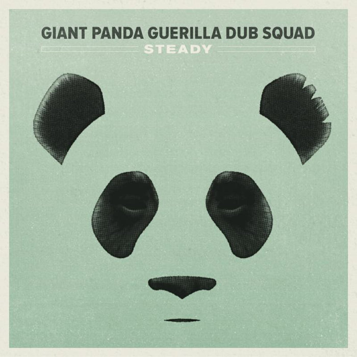 Giant Panda Guerilla Dub Squad: Steady
