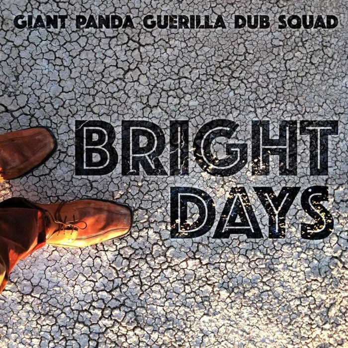 Giant Panda Guerilla Dub Squad: Bright Days