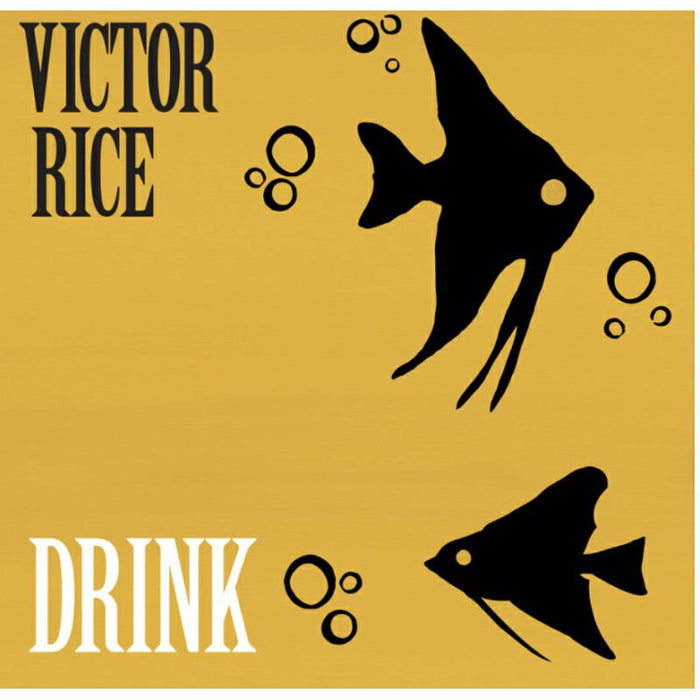 Victor Rice: Drink