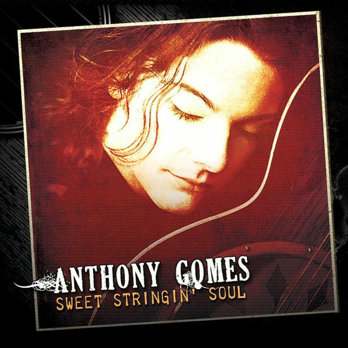 Anthony Gomes: Sweet Stringin' Soul