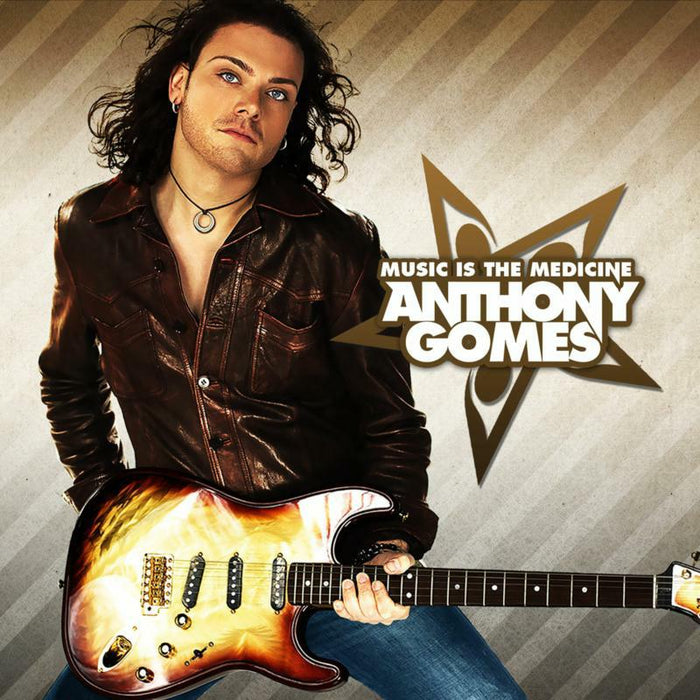 Anthony Gomes: Music Is The Medicine