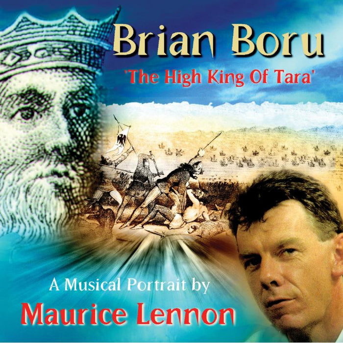 Maurice Lennon: Brian Boru: The High King Of Tara
