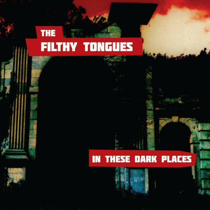 The Filthy Tongues: In The Dark Places