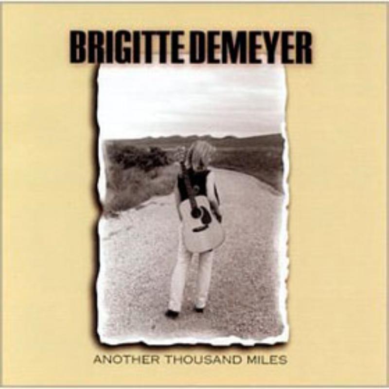 Brigitte DeMeyer: Another Thousand Miles