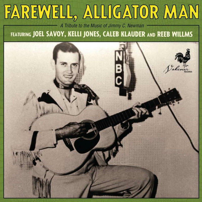 Joel Savoy, Kelli Jones, Caleb Klauder, And Reeb Williams: Farewell, Alligator Man: A Tribute to the Music of Jimmy C. Newman