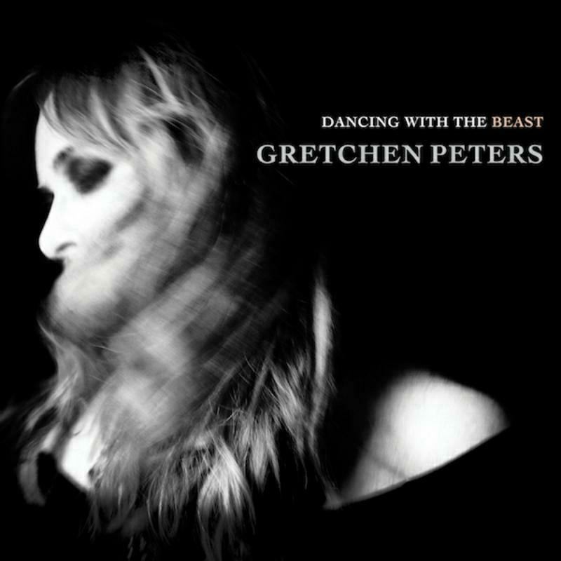 Gretchen Peters: Dancing With The Beast
