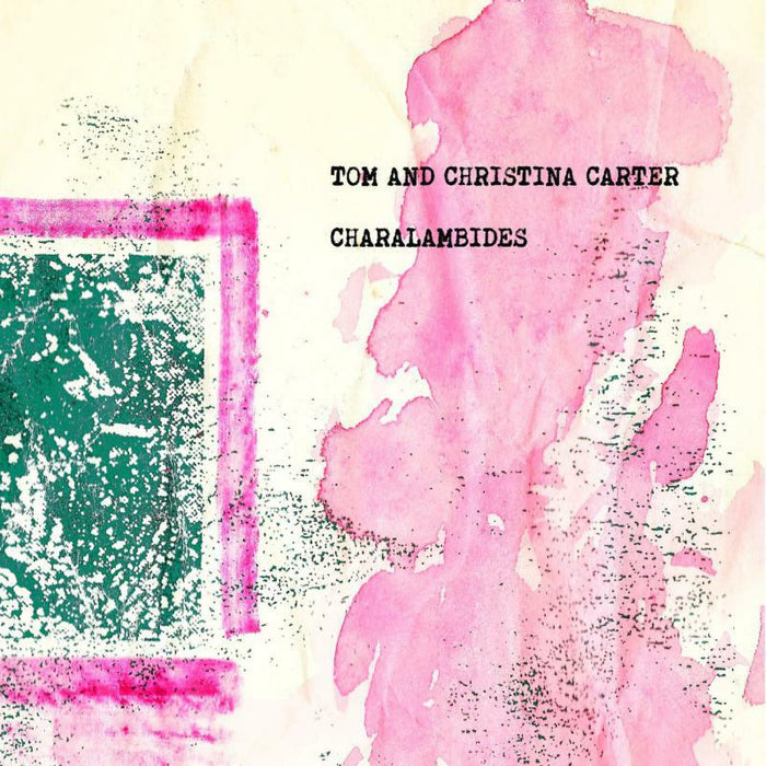 Charalambides: Charalambides: Tom And Christina Carter