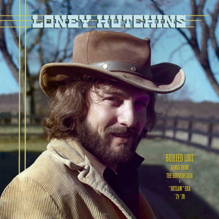 Loney Hutchins: Buried Loot - Demos From The House Of Cash And Outlaw Era, '73-'78 (2LP)