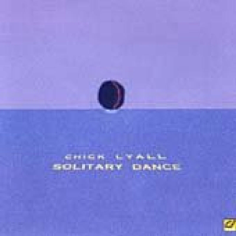 Chick Lyall: Solitary Dance