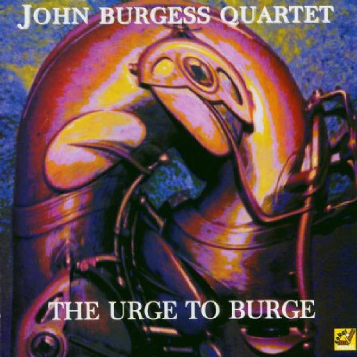 John Burgess Quartet: Urge to Burge
