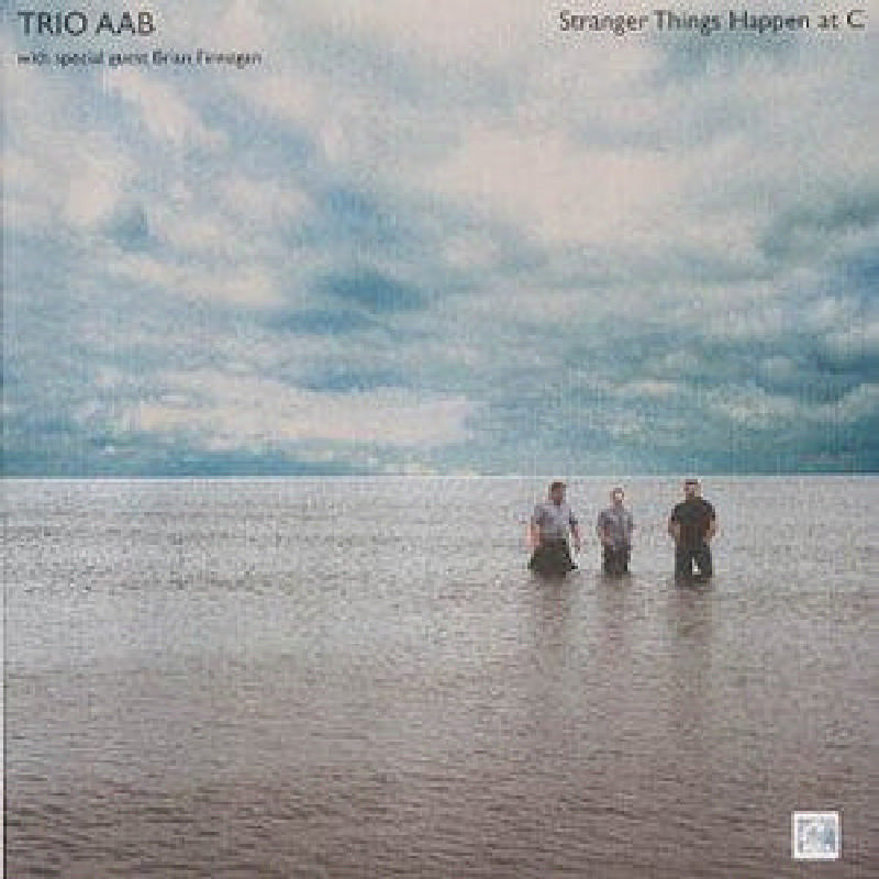Trio Aab: Stranger Things Happen at C