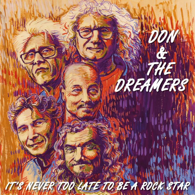Don & The Dreamers: It's Never Too Late To Be A Rockstar