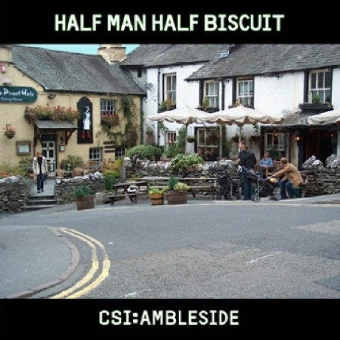 Half Man Half Biscuit: CSI: Ambleside