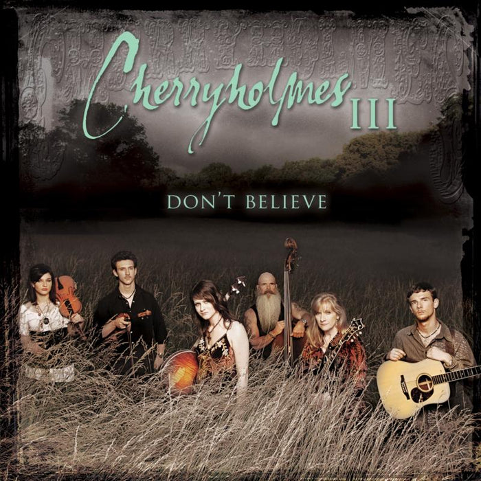Cherryholmes: Cherryholmes III: Don't Believe