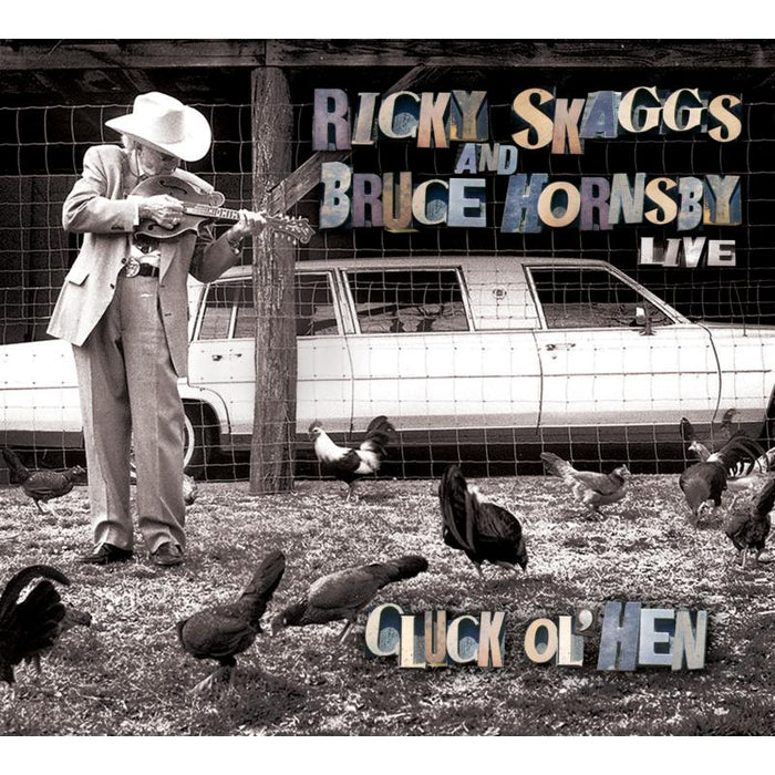 Ricky Skaggs And Bruce Hornsby: Cluck Ol' Hen