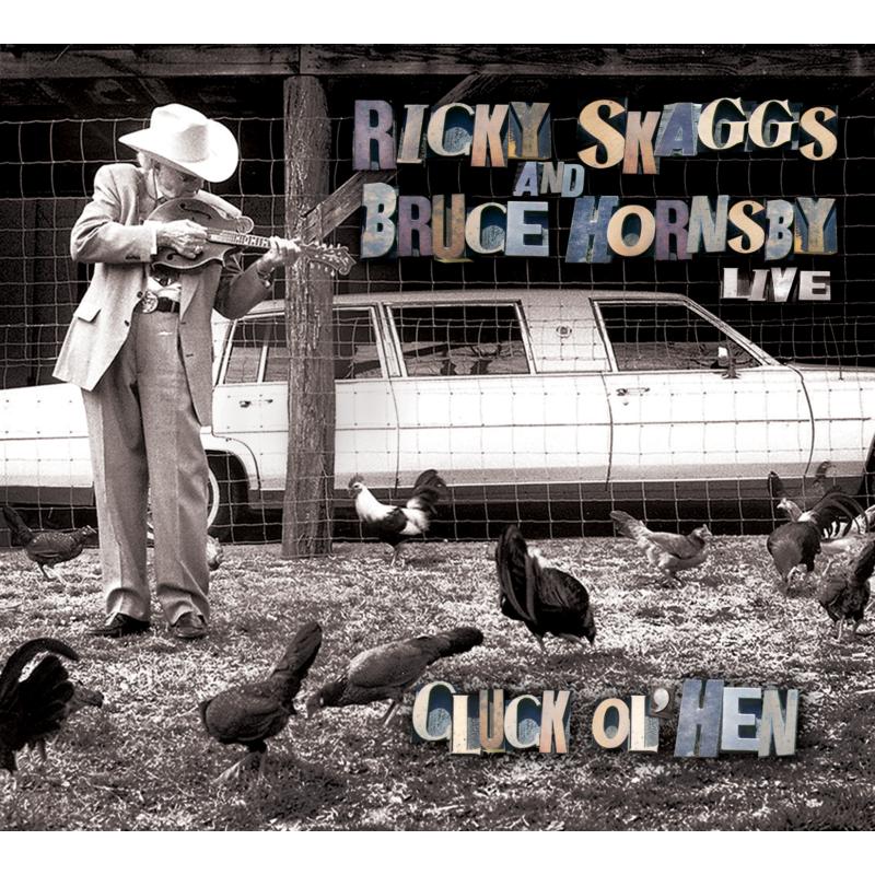 Ricky Skaggs And Bruce Hornsby: Cluck Ol' Hen
