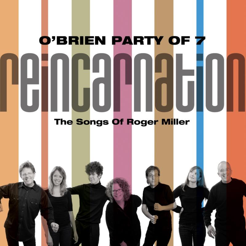 O'Brien Party Of Seven: Reincarnation: The Songs Of Roger Miller